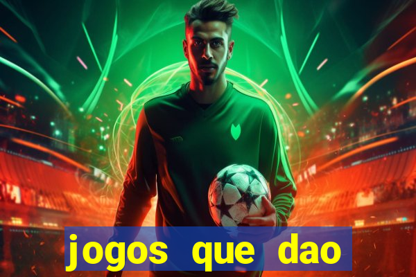 jogos que dao dinheiro ao se cadastrar